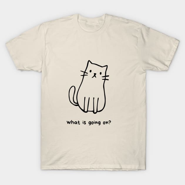 What is going on Cat T-Shirt by moonphile